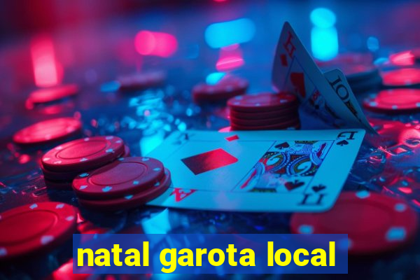 natal garota local